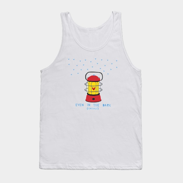 Even In the Dark Tank Top by Loo McNulty Design